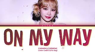 Download lagu [LYRICS] CHAEWON (LE SSERAFIM) 'On My Way' (by. Alan Walker) || Color Coded Lyrics mp3