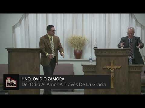 2021 0528 Del Odio Al Amor A Través  De La Gracia #1 -  Hno  Ovidio Zamora