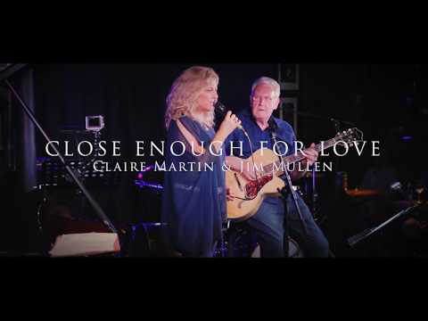Close Enough For Love - Claire Martin & Jim Mullen