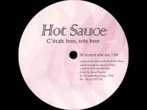 Hot Sauce - C'était Bon, Très Bon (Dr Scratch Vibe Mix)