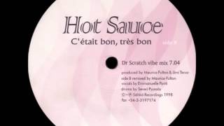 Hot Sauce - C'était Bon, Très Bon (Dr Scratch Vibe Mix)