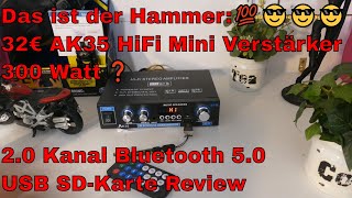 Das ist der Hammer:32€ AK35 HiFi Mini Verstärker 300 W ❓2.0 Kanal Bluetooth 5.0 USB SD-Karte Review