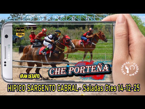 CHE PORTEÑA-Gran desafio- Hipico Sargento Cabral- Saladas Ctes 14-12-25