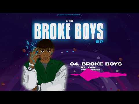Ace Trap Feat. Xain - Broke Boys (Official Audio)