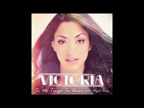 Victoria ft. Elijah King - Si No Tengo Tu Amor (AUDIO)