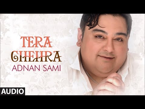 Tera Chehra Title Track Full (Audio) Song Adnan Sami Pop Album Songs