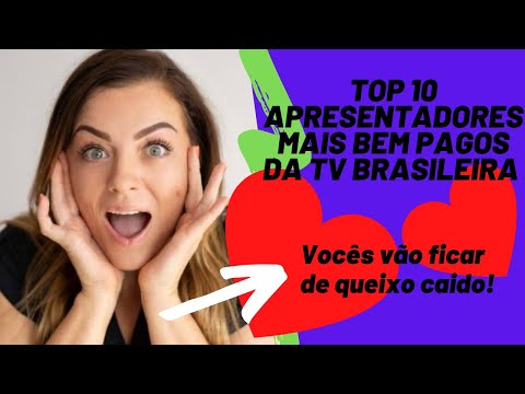 Top 10 apresentadores mais bem pagos da televisão brasileira em 2021