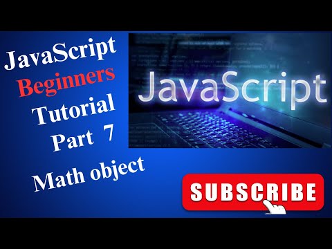 Javascript Beginners Tutorial Part 7 Math Object