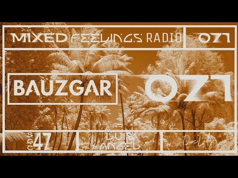 Mixed Feelings Radio (EP 071) - Bauzgar
