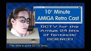DCTV for the Amiga - The updated review and tutorial.