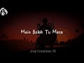 Main Balak Tu Mata Status Jubin Nautiyal Song Status Durga Maa Bhakti Status Jmp Creations 1K