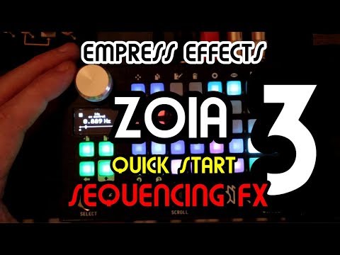 Quickstart pt. 3 - Sequencer Module FX // Empress FX Zoia Tutorial