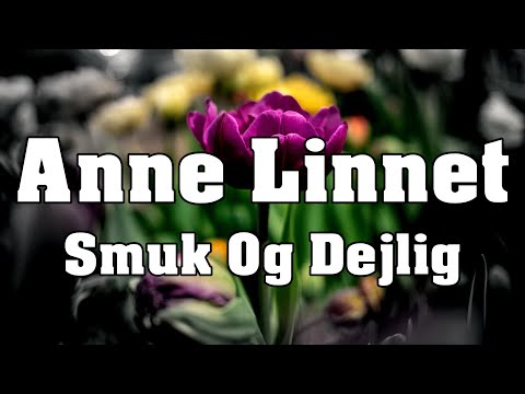 Smuk Og Dejlig - Anne Linnet