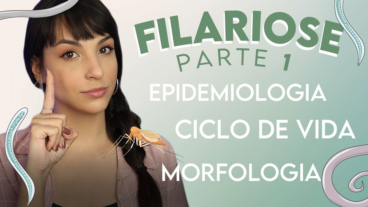 FILARIOSE (ELEFANTÍASE): Wuchereria bancrofti | PARTE 1 | PARASITOLOGIA #18