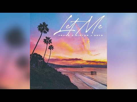 TRUCE - Let Me (Offcial Audio) feat. Victor J Sefo