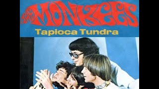 TAPIOCA TUNDRA - THE MONKEES