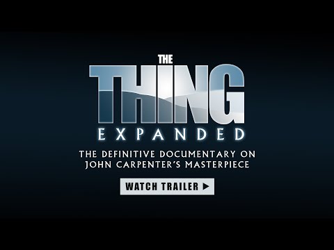 THE THING EXPANDED (OFFICIAL TRAILER)