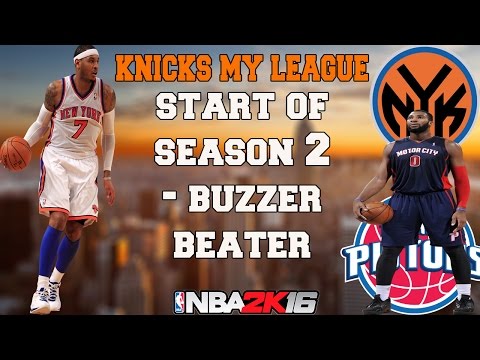 NBA 2K16 MY LEAGUE EP.9 - NY KNICKS - START OF SEASON2 - BUZZER BEATER!?