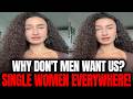 Modern Women Are Being Rejected By Men The Number Of SINGLE WOMEN Keeps Rising