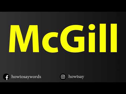 How To Pronounce McGill