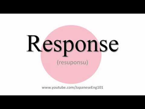 How to Pronounce Response