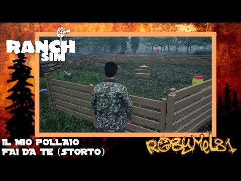 Ranch Simulator - 28 - Il mio pollaio fai da te (storto)