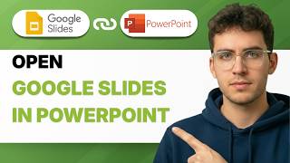 How to Open Google Slides in Powerpoint [2026 Full Guide]