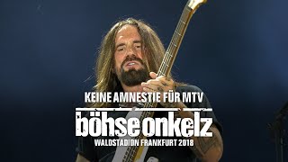 Böhse Onkelz - Keine Amnestie für MTV (Waldstadion Frankfurt 2018)