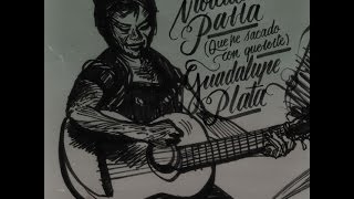 GUADALUPE PLATA - Qué He Sacado Con Quererte (aka Violeta Parra) [Audio]