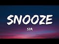 SZA Snooze Lyrics 1 Hour Version