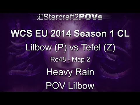 SC2 HotS - WCS EU 2014 S1 CL - Lilbow vs Tefel - Ro48 - Map 2 - Heavy Rain - Lilbow