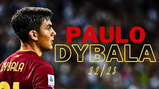Prime Paulo Dybala is back in 22/23!