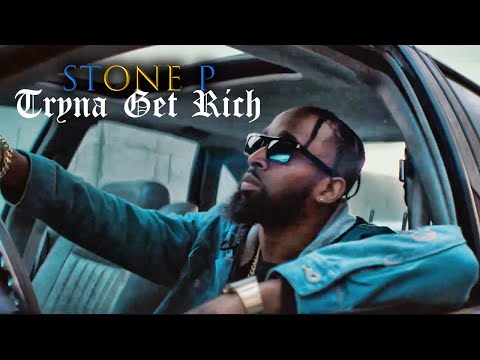 Stone P - Tryna Get Rich (Official Music Video)