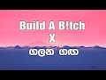 Build A B!tch X Galana Ganga ( Bellaporch & Ravijay ) | Music Video Lyrics