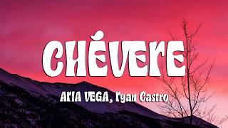 ARIA VEGA, Ryan Castro - CHÉVERE (Loop Video)