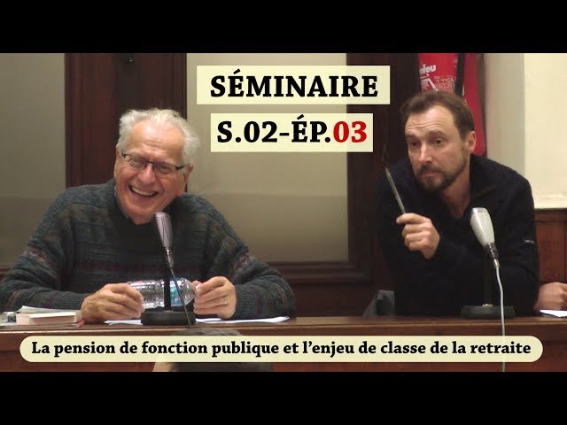 Vidéo, Séminaire Mensuel Décembre 2018 - Les régimes de retraite entre salaire continué et revenu différé