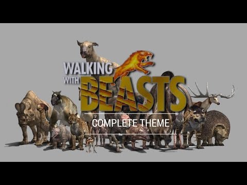 Walking With Beasts Complete Theme