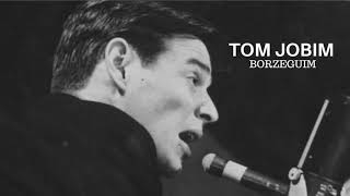 Tom Jobim - Borzeguim