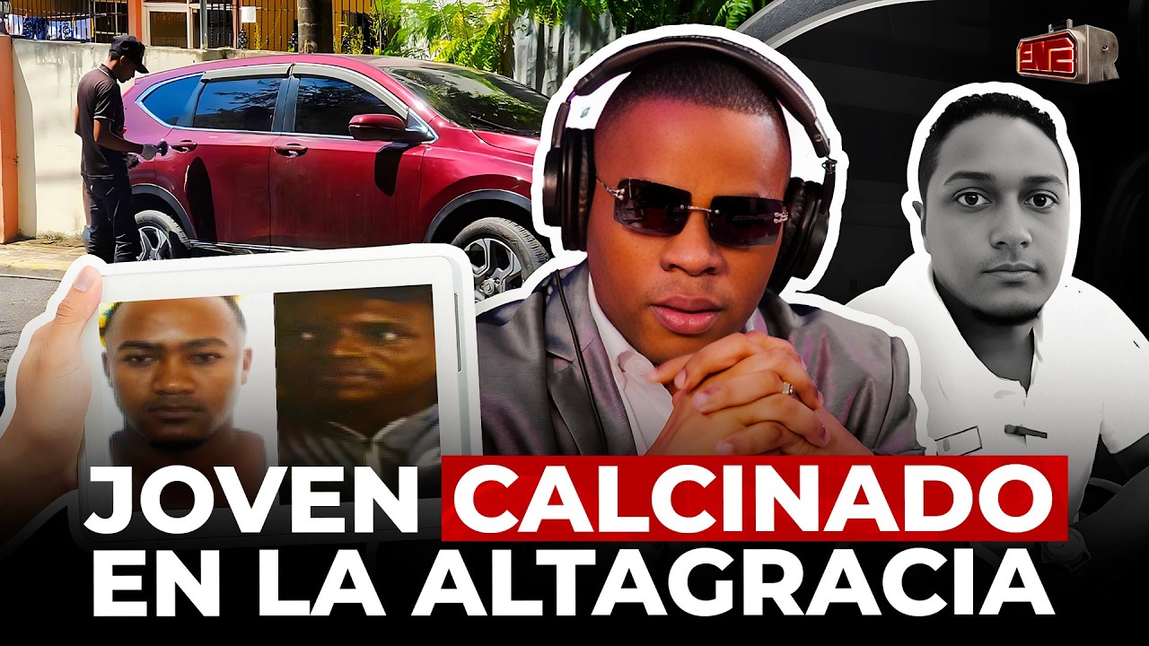 TOLENTINO REVELA HAITIANO Y DOMINICANO DETRÁS DE JOVEN CALCINADO EN LA ALTAGRACIA