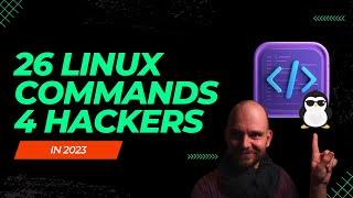 26 Linux CLI Commands all Hackers NEED TO KNOW in 2023