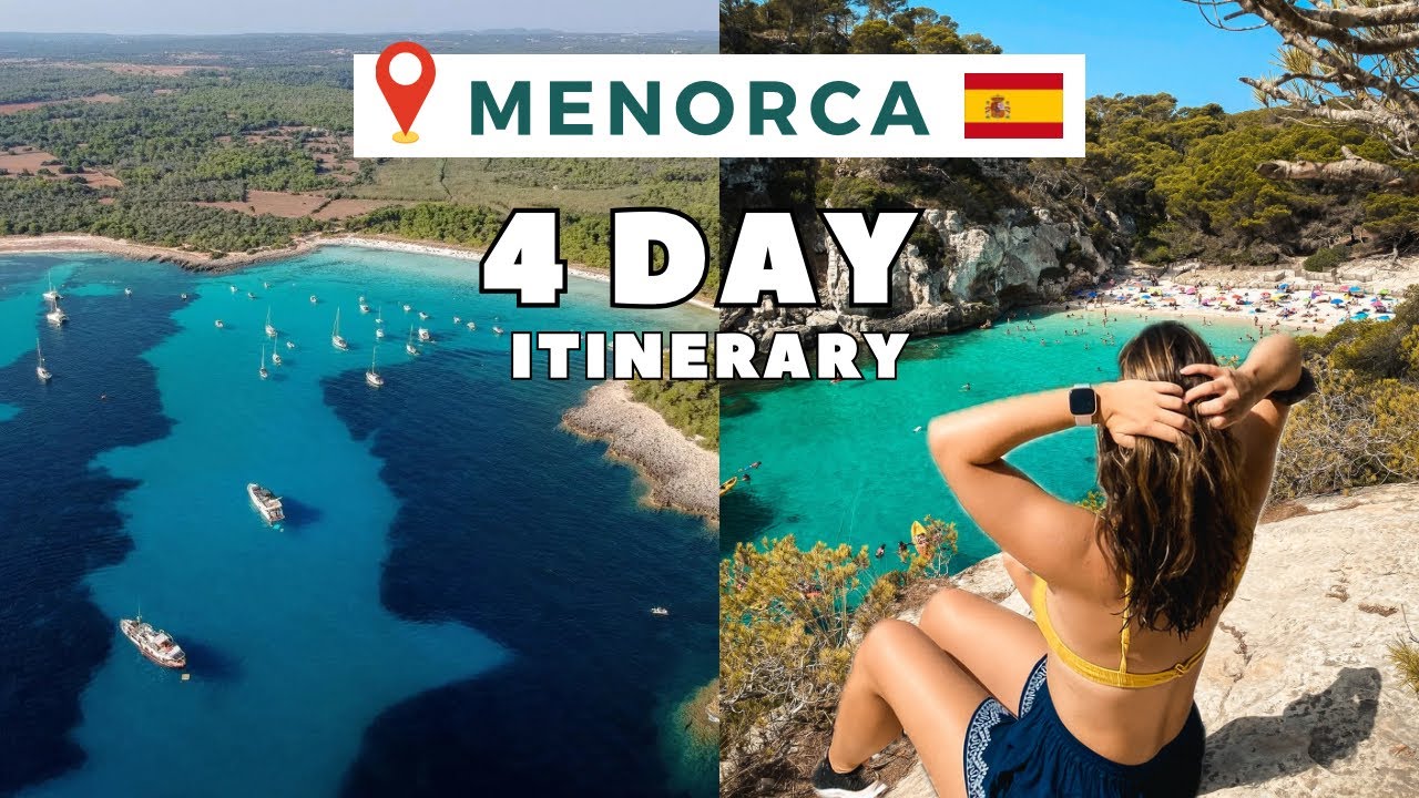 MENORCA 4-DAY ITINERARY 2026: Where to stay, transport & daily itinerary (North, South, West & East)