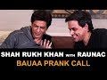 Bauaa Shah Rukh Khan Bauua Singh Prank Call Zero Baua