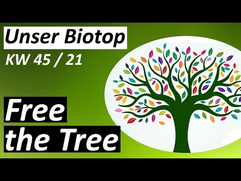 Free the Tree - #Biotop - Kw 45 / 2021