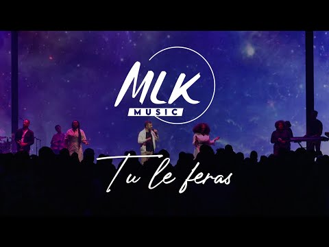 Tu le feras / MLK Music