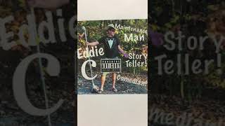 Intro: Eddie C. Maintenance Man
