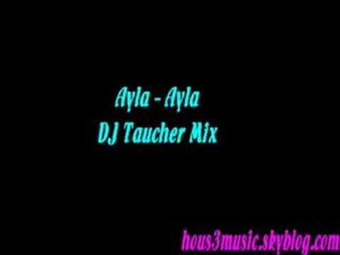 Ayla - Ayla DJ Taucher Mix