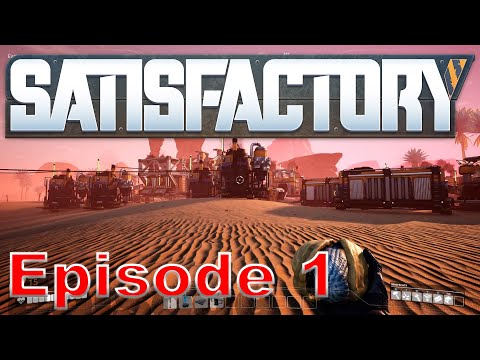 Satisfactory Mega Base! Ep. 1: Setting goals and getting stuff started!