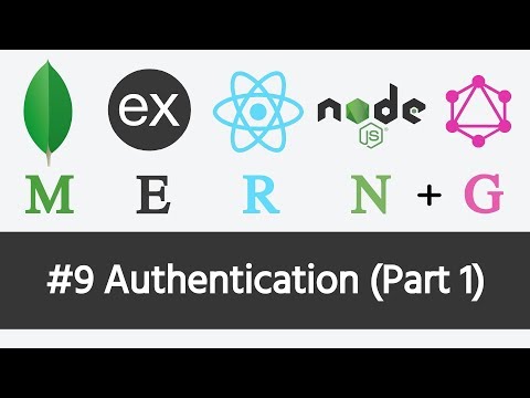 MERN Stack GraphQL 9 Authentication Part 1