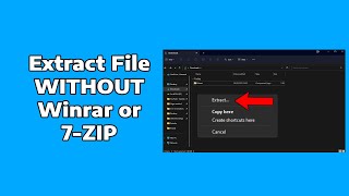 How To Extract WITHOUT Winrar or 7-Zip