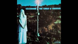 Colosseum -  "The Grass Is Greener" 1970 (Full Album vinyl)